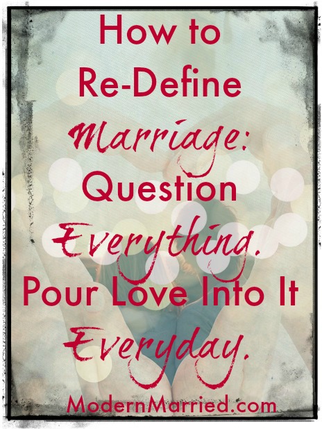 How To Re-Define Marriage