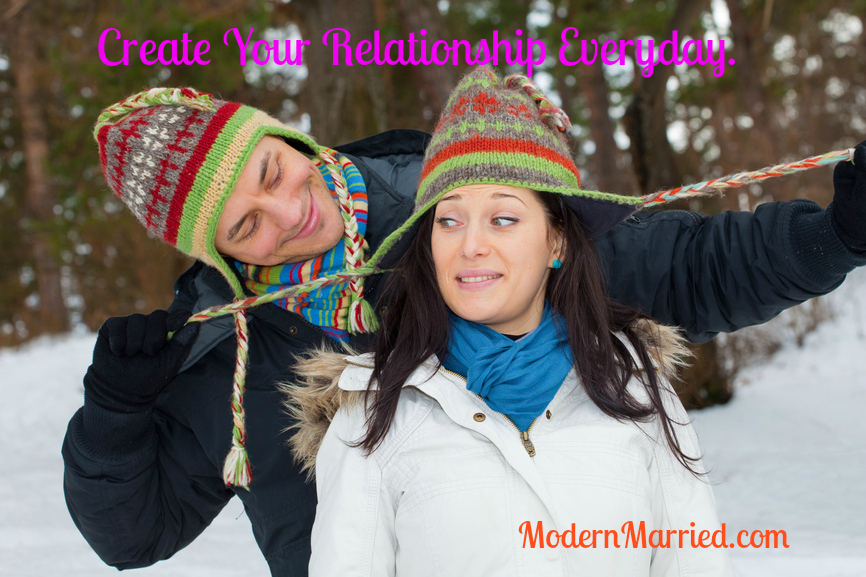 The Best Marriage Advice I Ever Got: Create Your Relationship Every Day