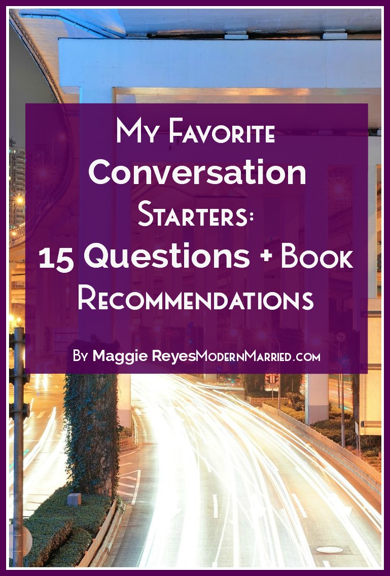 My Favorite Conversation Starters – 15 Questions + Book Recommendations