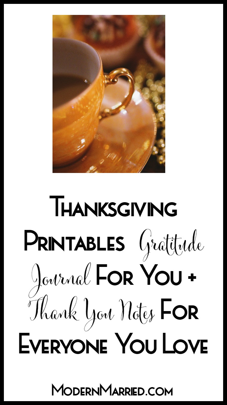 Thanksgiving Printables – Gratitude Journal For You + Thank You Notes For Everyone You Love