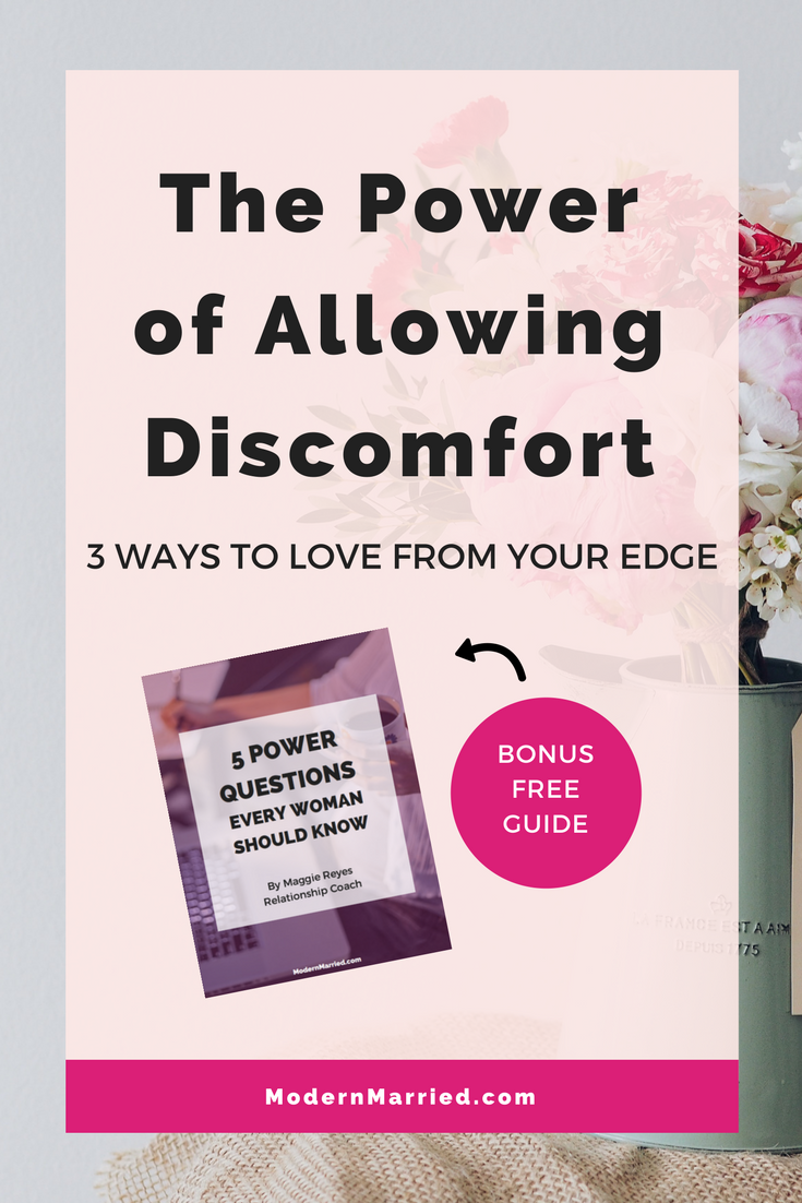 The Power of Allowing Discomfort – 3 Ways to Love from Your Edge