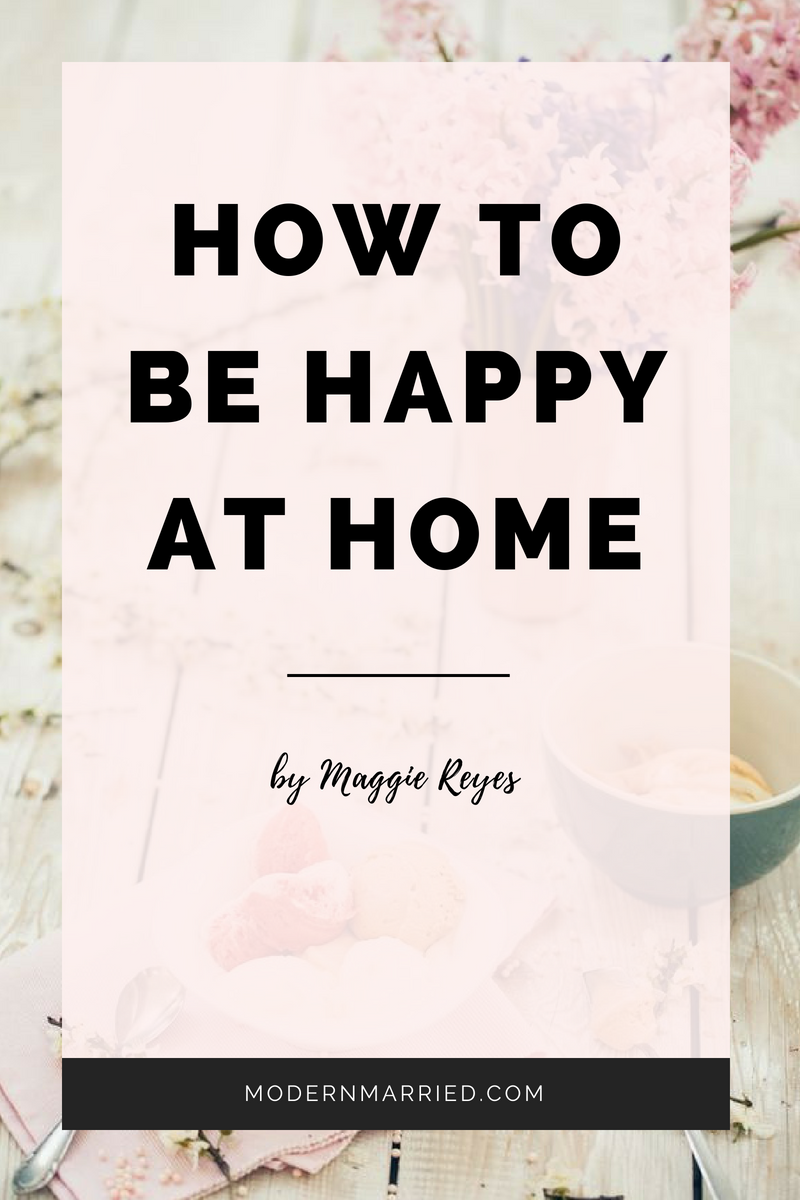 How to Be Happy at Home