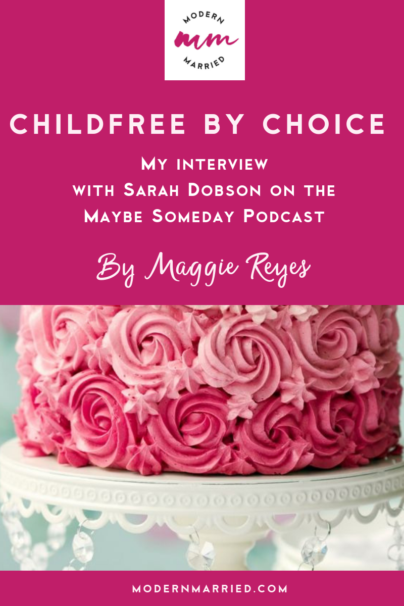 Childfree by Choice – My interview with Sarah Dobson on the Maybe Someday Podcast