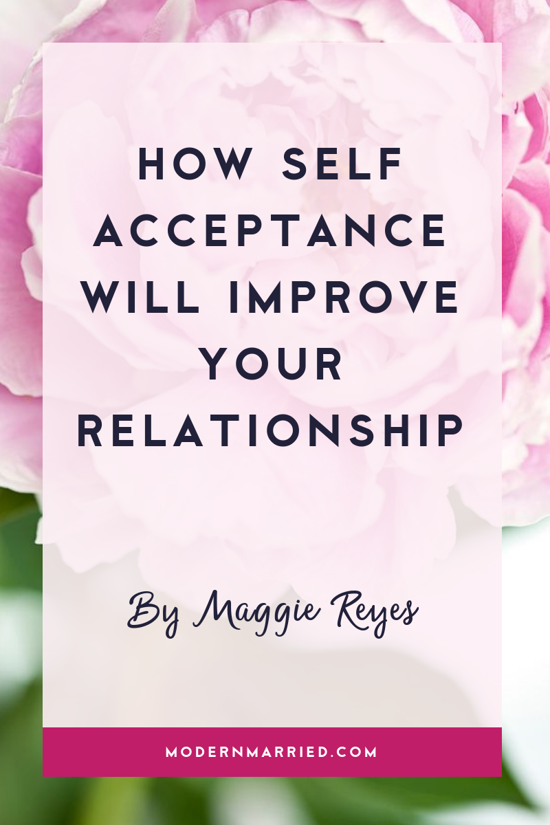 How Self Acceptance Will Improve Your Relationship