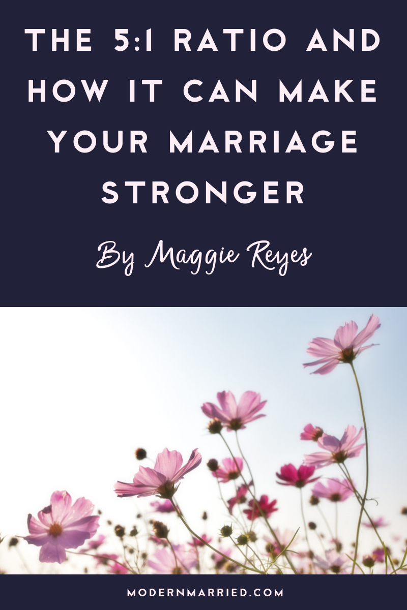 The 5:1 Ratio and how it can make your marriage stronger