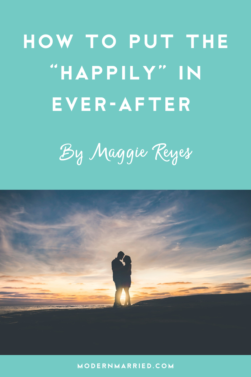 How To Put the “Happily” in Ever-After