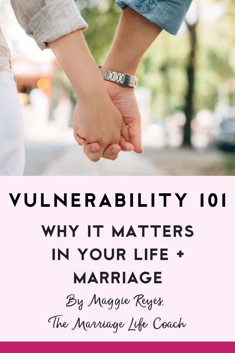 Vulnerability 101 – Why It Matters in Your Life + Marriage