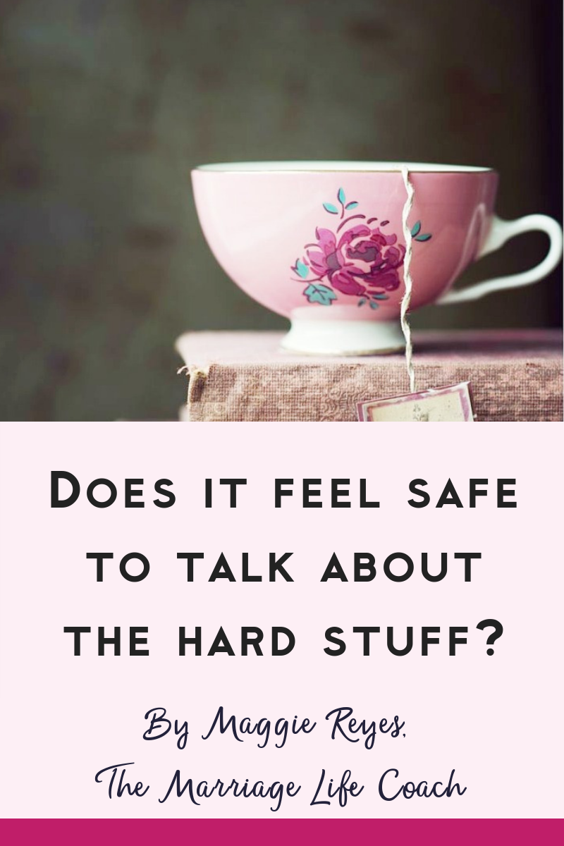 Does it feel safe to talk about the hard stuff?