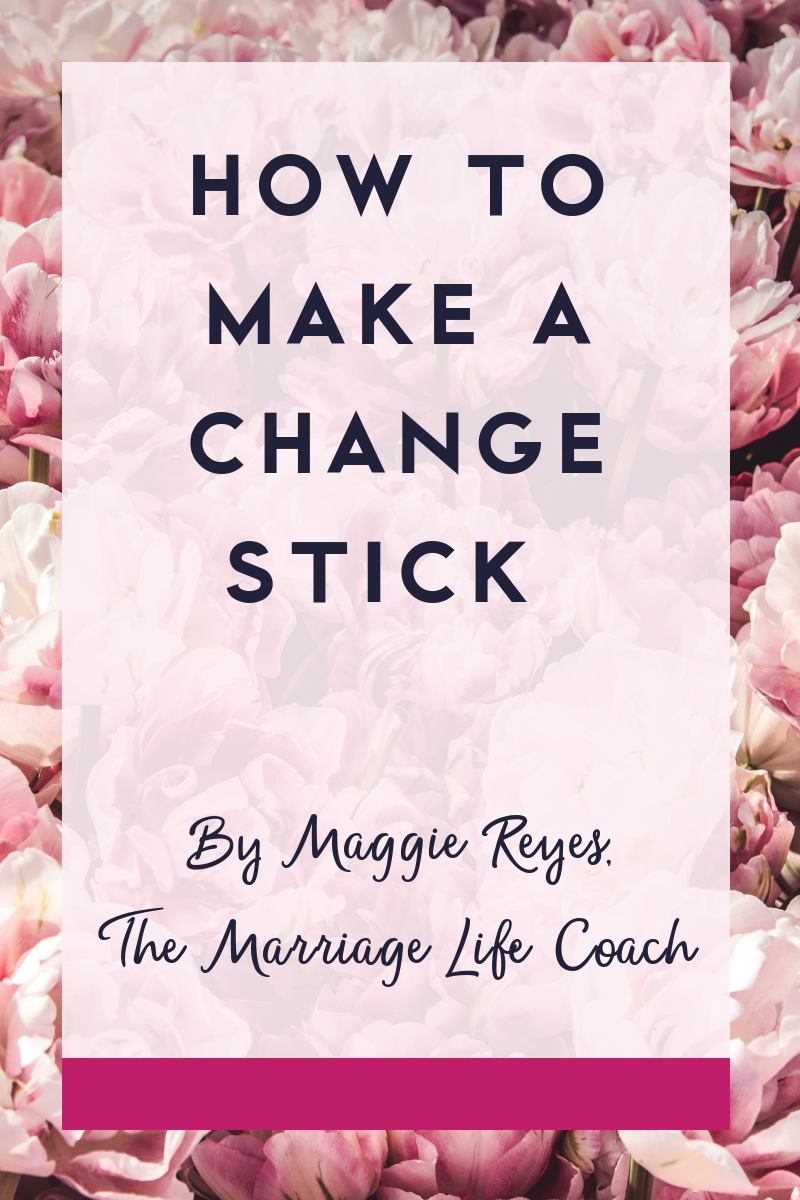 How to Make a Change Stick