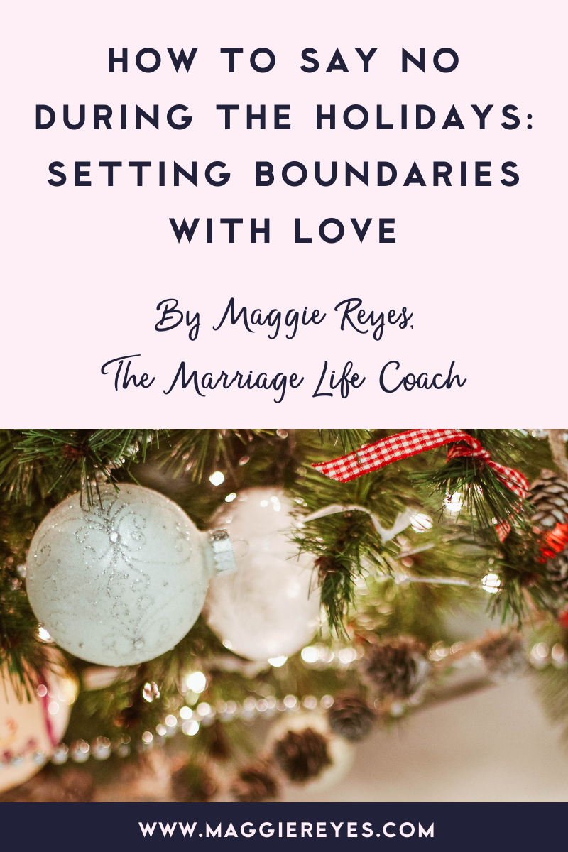 How to Say No During the Holidays: Setting Boundaries with Love