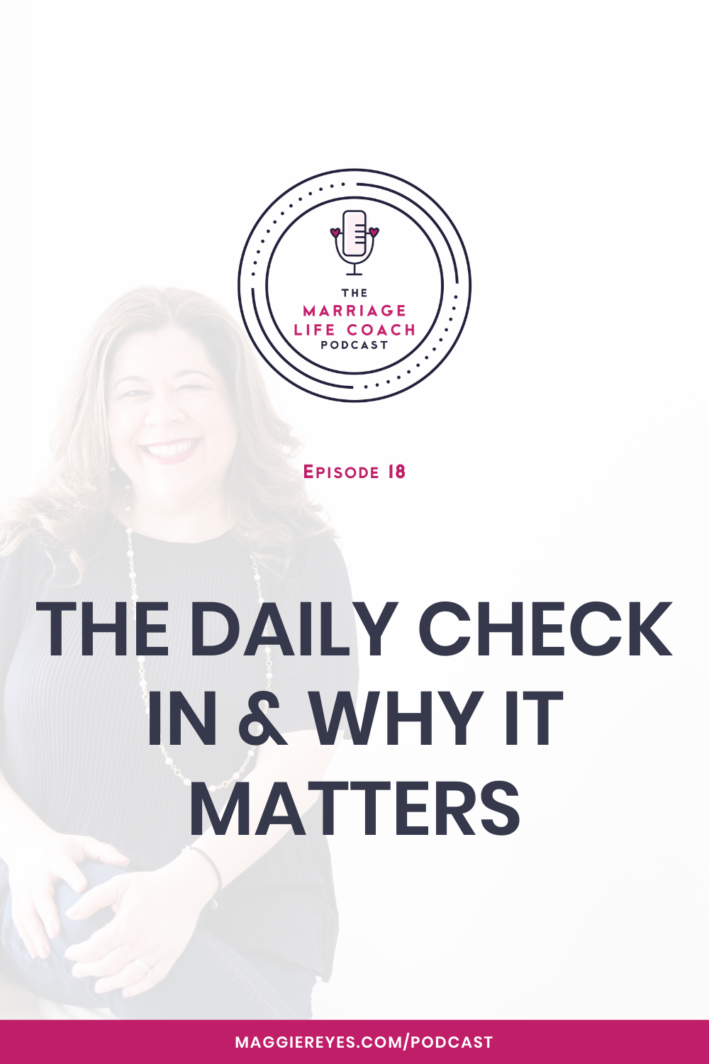 episode-18-the-daily-check-in-why-it-matters-maggie-reyes